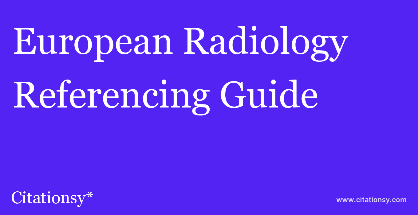 cite European Radiology  — Referencing Guide